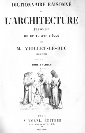 Front cover of Dictionnaire Raisonné de L'Architecture Française, A. Morel, Paris, 1868. Public domain. Via Wikimedia Commons.